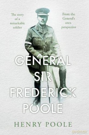 General Sir Frederick Poole - Poole Henry [KSIĄŻKA]