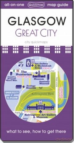 Glasgow - Great City: map guide of What to see, How to get there [KSIĄŻKA]