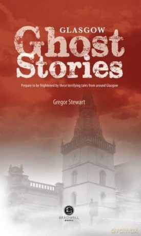 Glasgow Ghost Stories - Gregor Stuart [KSIĄŻKA]