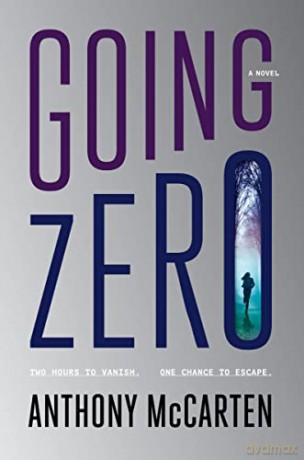 Going Zero: A Novel - Anthony Mccarten [KSIĄŻKA]