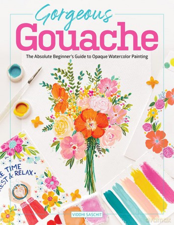 Gorgeous Gouache: The Absolute Beginner's Guide to Opaque Watercolor Painting - Viddhi Saschit [KSIĄŻKA]