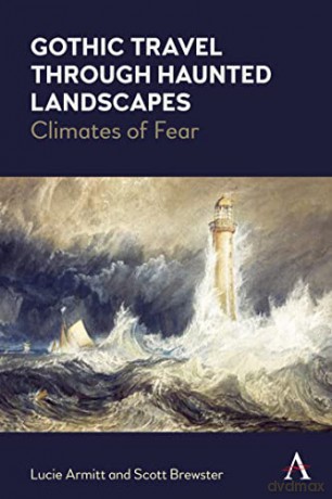Gothic Travel through Haunted Landscapes: Climates of Fear - Lucie Armitt [KSIĄŻKA]