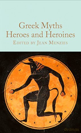 Greek Myths: Heroes and Heroines: Collector's Library - Jean Menzies [KSIĄŻKA]