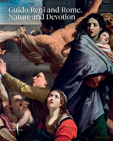 Guido Reni and Rome: Nature and Devotion - Guido Reni [KSIĄŻKA]