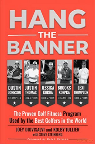 Hang The Banner: The Proven Golf Fitness Program Used by the Best Golfers in the World - Joey Diovisalvi [KSIĄŻKA]