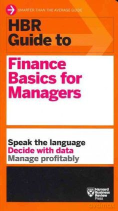 HBR Guide to Finance Basics for Managers - Harvard Busines [KSIĄŻKA]