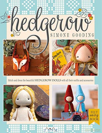 Hedgerow: Stitch and Dress the Beautiful Hedgerow Dolls With All Their Outfits and Accessories: Stitch and Dress All the Beautiful Hedgerow Dolls with All Their Outfits and Accessories - Simone Gooding [KSIĄŻKA]