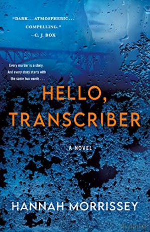 Hello, Transcriber: A Novel - Hannah Morrissey [KSIĄŻKA]