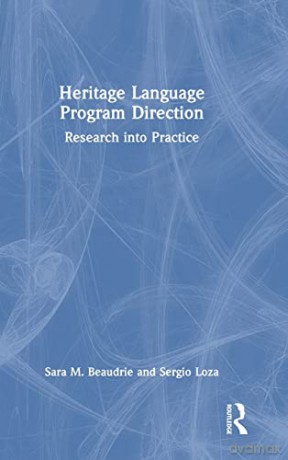 Heritage Language Program Direction: Research into Practice - Sara M. Beaudrie [KSIĄŻKA]