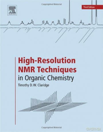 High-Resolution NMR Techniques in Organic Chemistry - Timothyd.W Claridge [KSIĄŻKA]