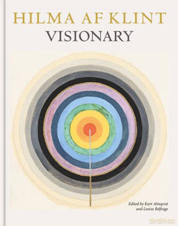 Hilma af Klint: Visionary: on Hilma af Klint and the Spirit of Her Time - Kurt (Ed) Almqvist [KSIĄŻKA]