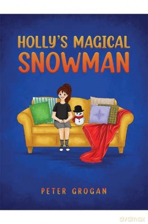Holly's Magical Snowman - Peter Grogan [KSIĄŻKA]