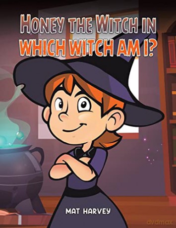 Honey the Witch in Which Witch Am I - Mat Harvey [KSIĄŻKA]