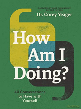 How Am I Doing: 40 Conversations to Have with Yourself - Corey Yeager [KSIĄŻKA]