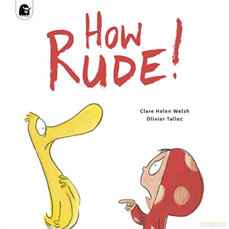 How Rude! - Clare Helen Welsh [KSIĄŻKA]