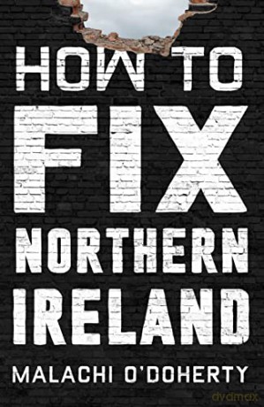 How to Fix Northern Ireland - Malachi O'doherty [KSIĄŻKA]