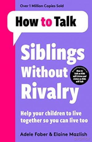 How To Talk: Siblings Without Rivalry - Adele Faber [KSIĄŻKA]