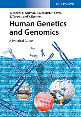 Human Genetics and Genomics: A Practical Guide - Bahar Taneri [KSIĄŻKA]