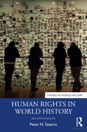 Human Rights in World History - Peter N. Stearns [KSIĄŻKA]