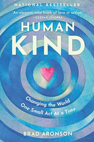 HumanKind: Changing the World One Small Act At a Time [KSIĄŻKA]