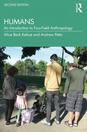 Humans: An Introduction to Four-Field Anthropology - Alice Beck Kehoe [KSIĄŻKA]