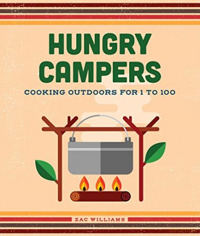 Hungry Campers, new edition: Cooking Outdoors for 1 to 100 - ac Williams [KSIĄŻKA]