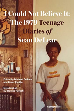 I Could Not Believe It: The 1979 Teenage Diaries of Sean DeLear - Sean Delear [KSIĄŻKA]