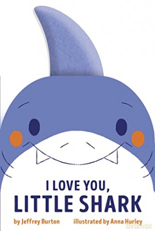 I Love You, Little Shark - Jeffrey Burton [KSIĄŻKA]