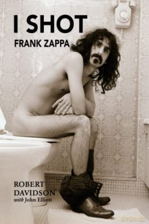 I Shot Frank Zappa: My Life In Photography - Robert Davidson [KSIĄŻKA]
