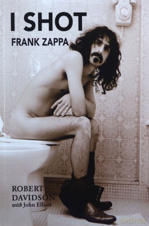 I Shot Frank Zappa: My Life In Photography - Robert Davidson [KSIĄŻKA]