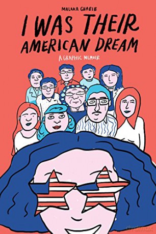 I Was Their American Dream: A Graphic Memoir - Malaka Gharib [KSIĄŻKA]