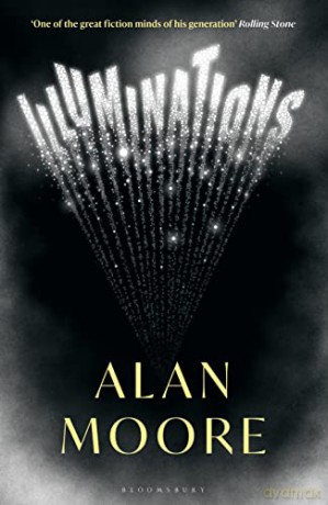 Illuminations: The Top 5 Sunday Times Bestseller - Alan Moore [KSIĄŻKA]
