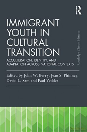 Immigrant Youth in Cultural Transition: Acculturation, Identity, and Adaptation Across National Contexts - John W. Berry [KSIĄŻKA]