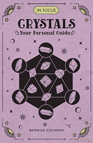 In Focus Crystals: Your Personal Guide: 2 [KSIĄŻKA]
