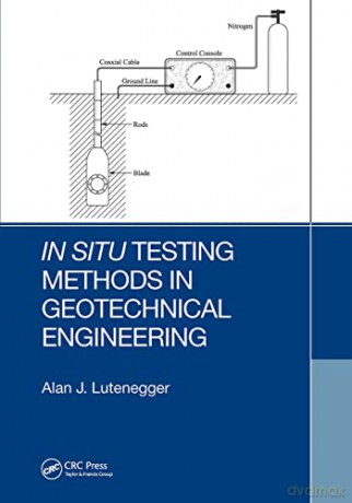 In Situ Testing Methods in Geotechnical Engineering - Alan J. Lutenegger [KSIĄŻKA]