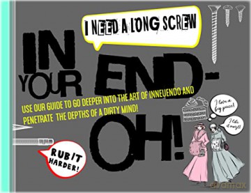 in Your End-Oh Book of Innuendos [KSIĄŻKA]