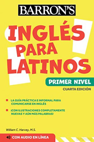 Ingles Para Latinos, Level 1 + Online Audio: Un camino hacia la fluidez/ A Path to Fluency - William C. Harvey [KSIĄŻKA]