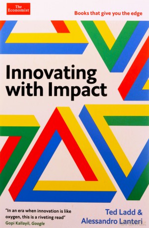 Innovating with Impact: Economist Edge: books that give you the edge - Ted Ladd [KSIĄŻKA]