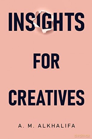 Insights for Creatives - A. M. Alkhalifa [KSIĄŻKA]