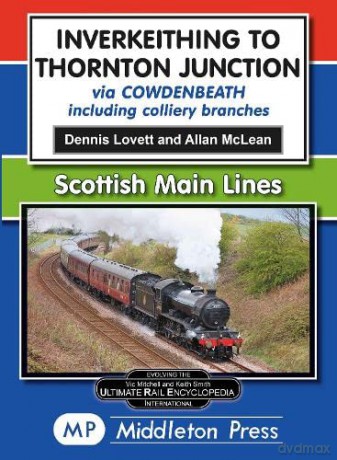 Inverkeithing To Thornton Junction: Via Cowdenbeath - Dennis Lovett [KSIĄŻKA]