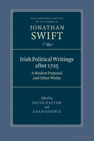 Irish Political Writings after 1725: A Modest Proposal and Other Works - Swift Jonathan [KSIĄŻKA]