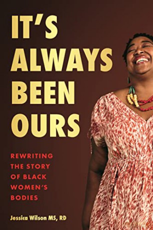It's Always Been Ours: Rewriting the Story of Black Women's Bodies - Jessica Msrd Wilson [KSIĄŻKA]