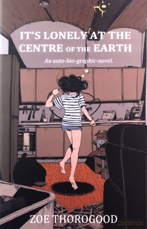 It's Lonely at the Centre of the Earth: This Book Is for Someone, Somewhere. - Zoe Thorogood [KSIĄŻKA]