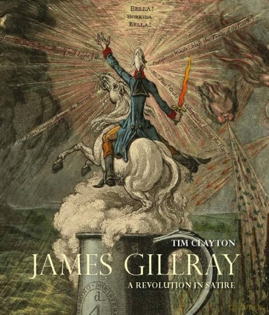 James Gillray: A Revolution in Satire - Tim Clayton [KSIĄŻKA]
