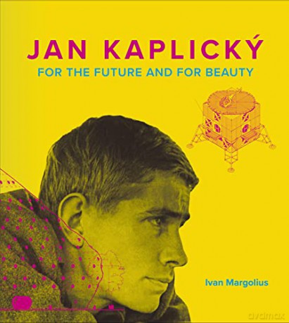 Jan Kaplicky -- For the Future and For Beauty - Ivan Margolius [KSIĄŻKA]