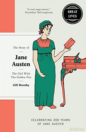 Jane Austen: The girl with the golden pen - Gill Hornby [KSIĄŻKA]