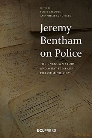 Jeremy Bentham on Police: The Unknown Story and What it Means for Criminology - Scott Jacques [KSIĄŻKA]