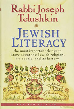 Jewish Literacy: The Most Important Things to Know About the Jewish Religion, Its People, and Its History [KSIĄŻKA]