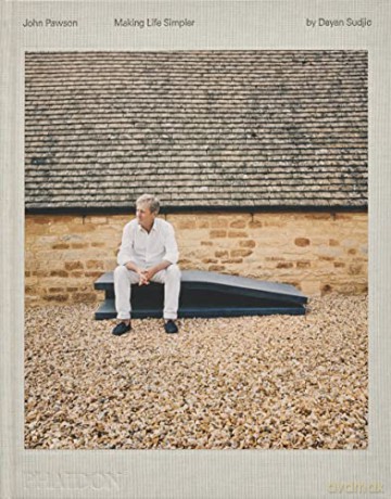 John Pawson: Making Life Simpler - Deyan Sudjic [KSIĄŻKA]