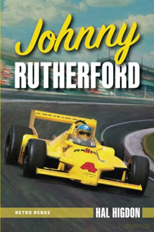 Johnny Rutherford: The Story of an Indy Champ: The Story of an Indy Champion - Hal, Higdon [KSIĄŻKA]